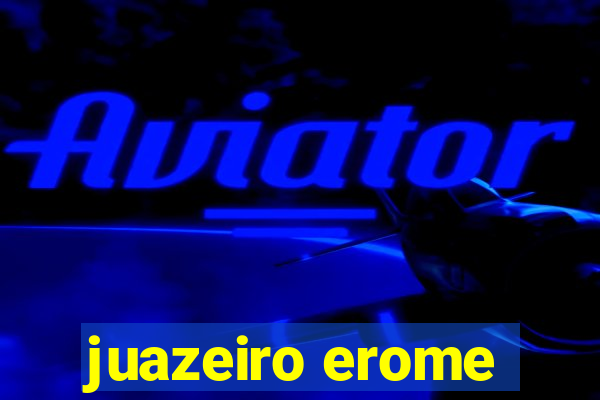 juazeiro erome